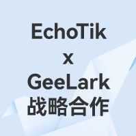EchoTik × GeeLark | 营销数据清晰可见，TikTok跨境易如反掌