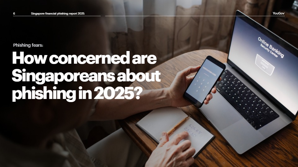 【YouGov】2025年新加坡金融网络钓鱼报告 